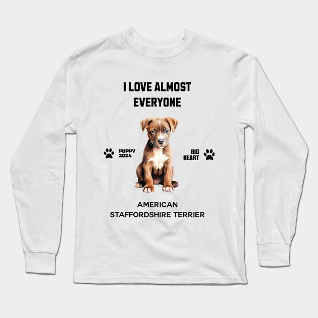 American Staffordshire Terrier i love almost everyone Long Sleeve T-Shirt by DavidBriotArt